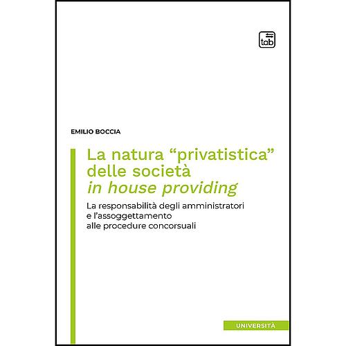 La natura “privatistica” delle società in house providing