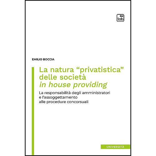 La natura “privatistica” delle società in house providing