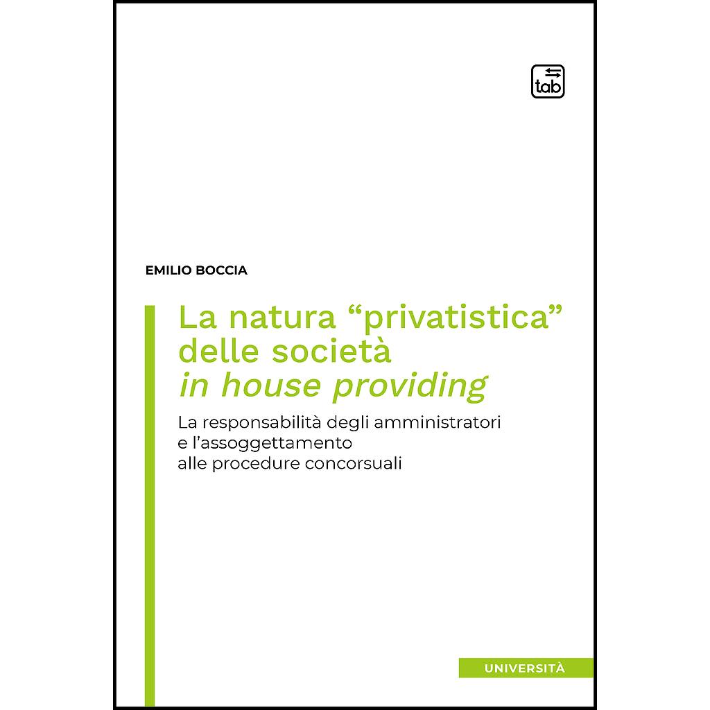 La natura “privatistica” delle società in house providing