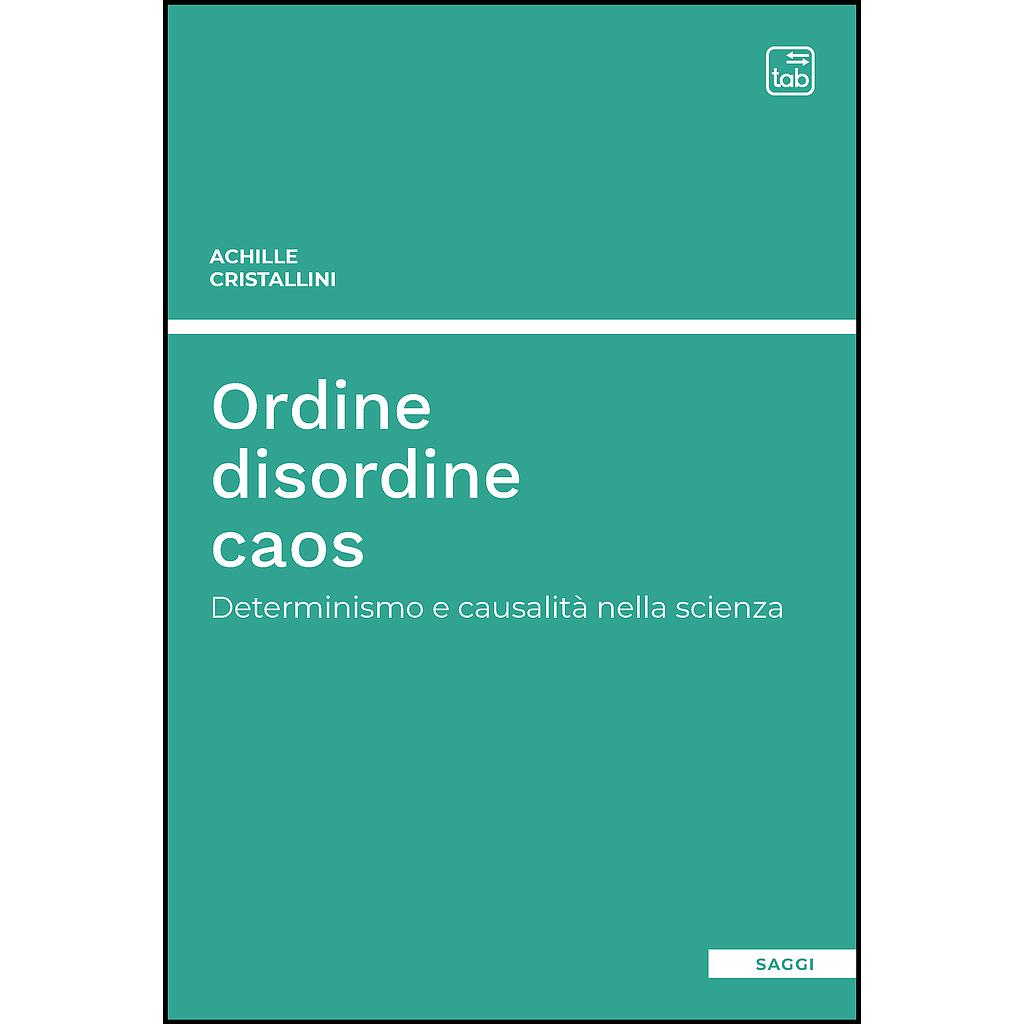 Ordine disordine caos