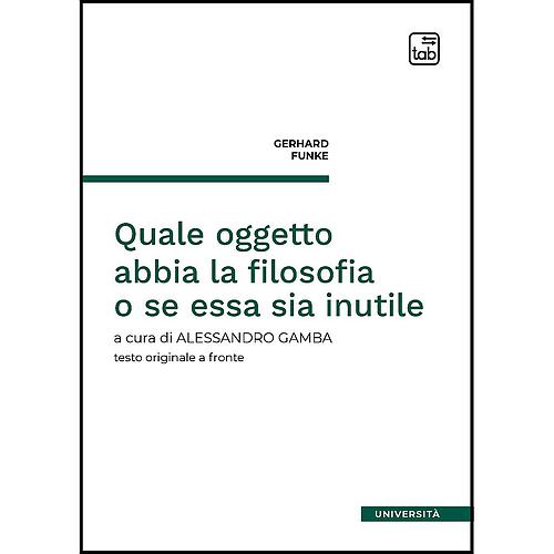 Quale oggetto abbia la filosofia o se essa sia inutile