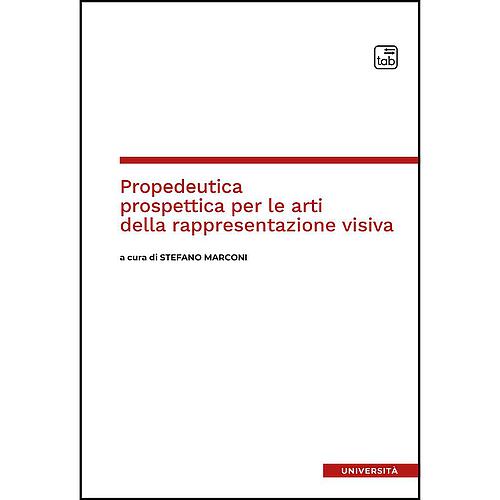Propedeutica prospettica per le arti della rappresentazione visiva