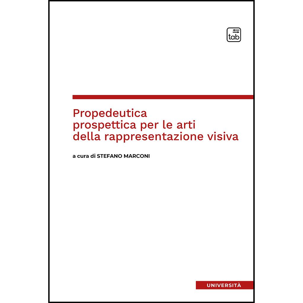 Propedeutica prospettica per le arti della rappresentazione visiva