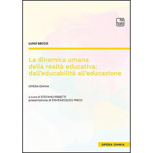 La dinamica umana della realtà educativa: dall’educabilità all’educazione