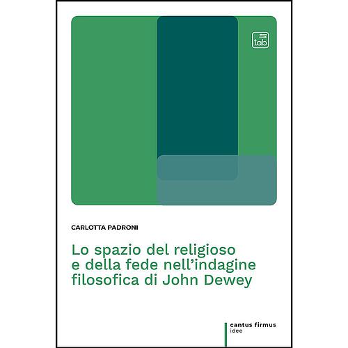 Lo spazio del religioso e della fede nell'indagine filosofica di John Dewey