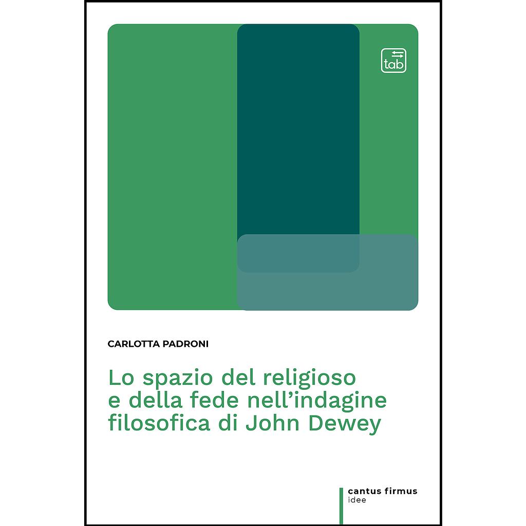 Lo spazio del religioso e della fede nell'indagine filosofica di John Dewey