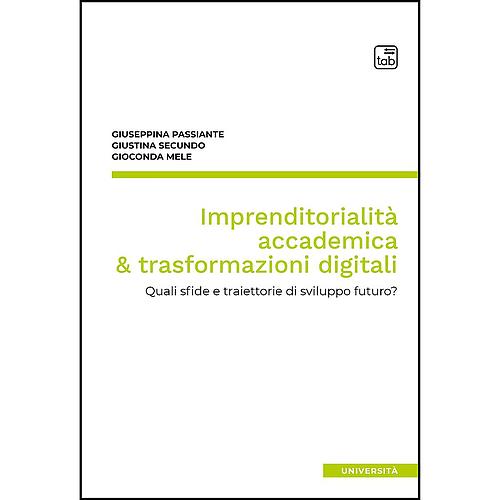 Imprenditorialità accademica &amp; trasformazioni digitali