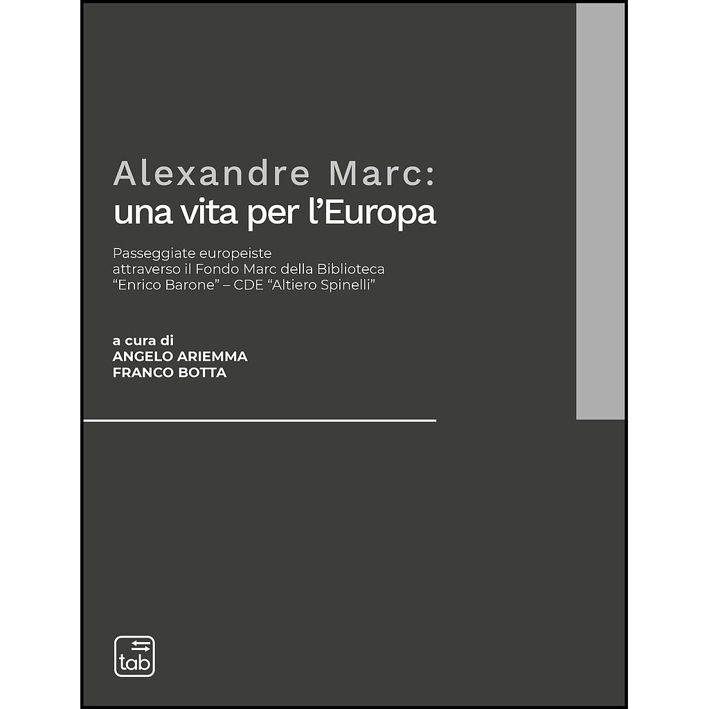 Alexandre Marc: una vita per l’Europa