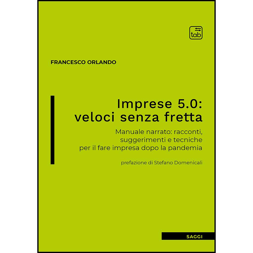 Imprese 5.0: veloci senza fretta