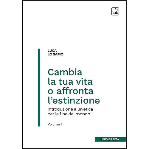 Cambia la tua vita o affronta l’estinzione
