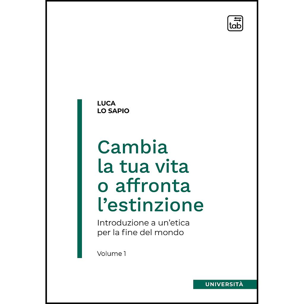 Cambia la tua vita o affronta l’estinzione