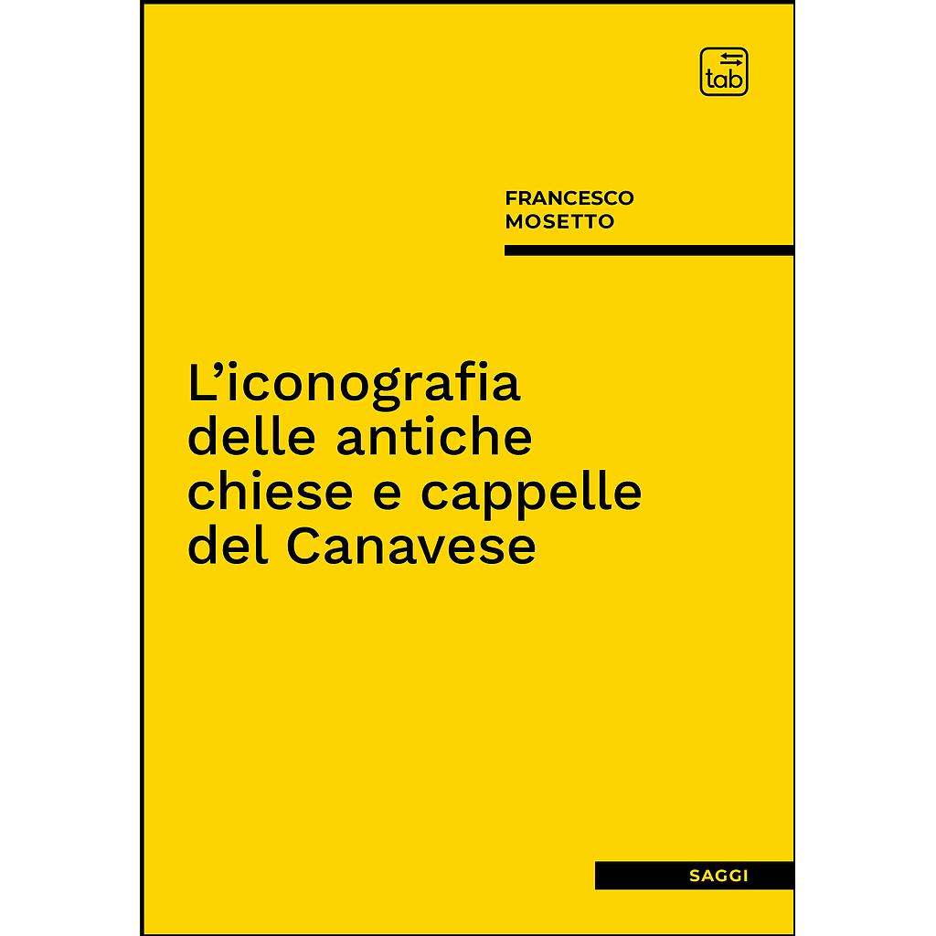 L'iconografia delle antiche chiese e cappelle del Canavese