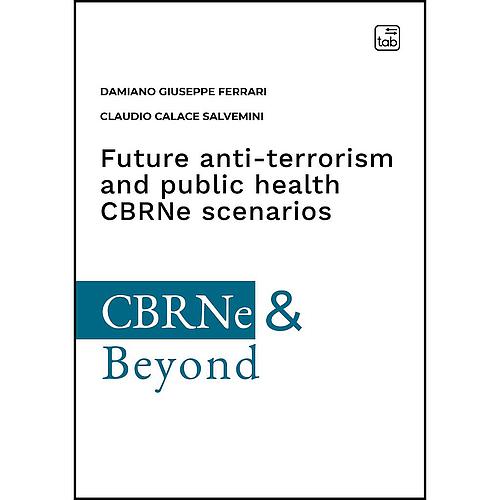 Future anti-terrorism and public health CBRNe scenarios