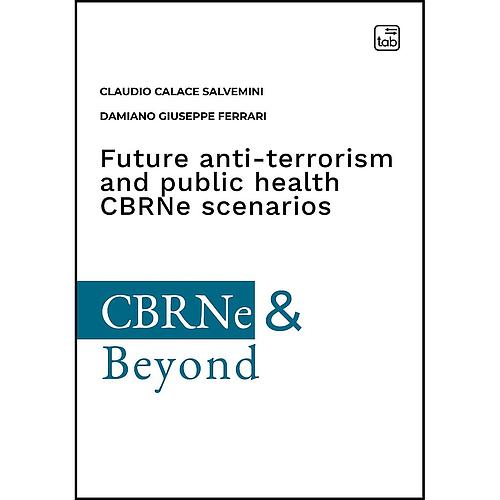 Future anti-terrorism and public health CBRNe scenarios