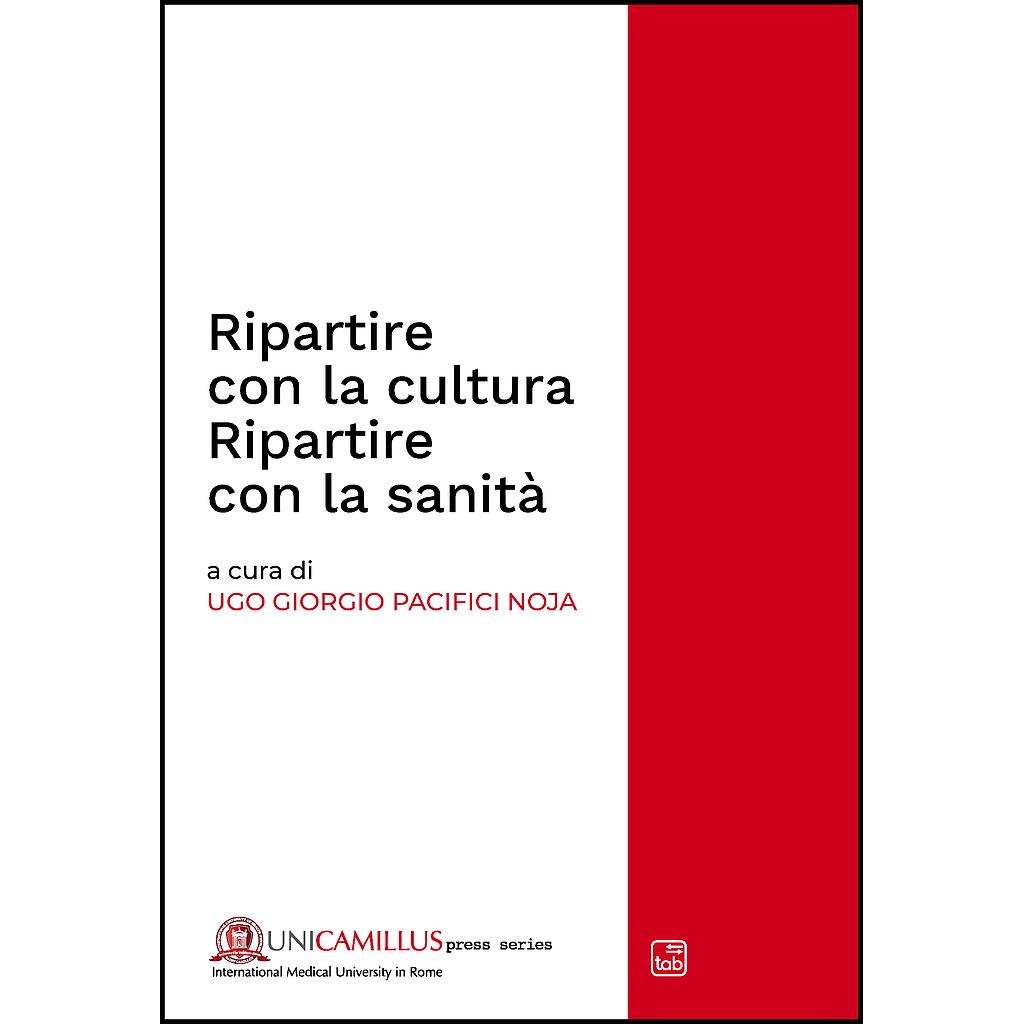 Ripartire con la cultura. Ripartire con la sanità