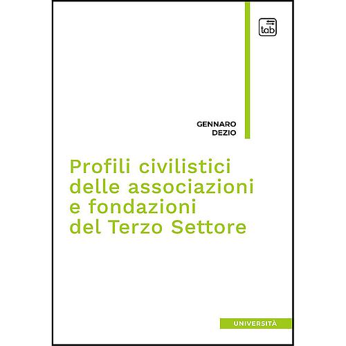 Profili civilistici delle associazioni e fondazioni del Terzo Settore