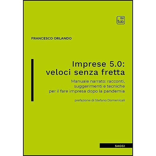 Imprese 5.0: veloci senza fretta