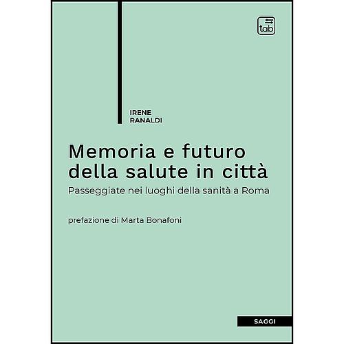 Memoria e futuro della salute in città