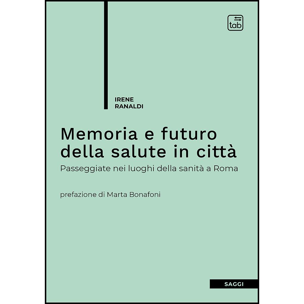 Memoria e futuro della salute in città