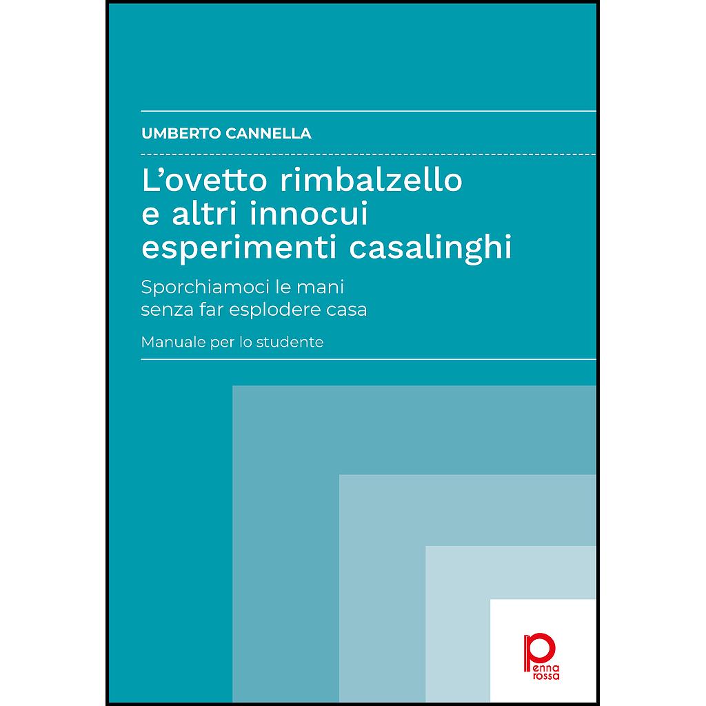 L'ovetto rimbalzello e altri innocui esperimenti casalinghi