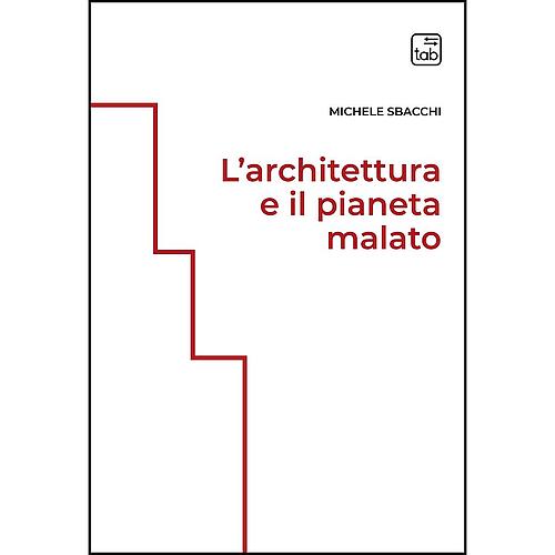 L'architettura e il pianeta malato