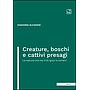 Creature, boschi e cattivi presagi