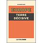Civilisation en sursis | Europe. Terre décisive | L’Europe dans le monde