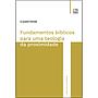 Fundamentos bíblicos para uma teologia da proximidade
