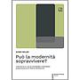 Può la modernità sopravvivere?
