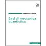 Basi di meccanica quantistica