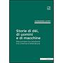 Storie di dèi, di uomini e di macchine