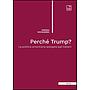 Perché Trump?