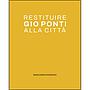 Restituire Gio Ponti alla città