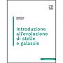 Introduzione all'evoluzione di stelle e galassie