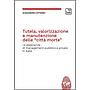 Tutela, valorizzazione e manutenzione delle “città morte”