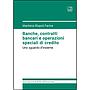 Banche, contratti bancari e operazioni speciali di credito