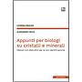 Appunti per biologi su cristalli e minerali