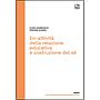 En-attività della relazione educativa e costruzione del sé